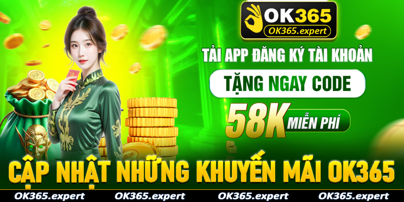 Cập nhật những chương trình khuyến mãi OK365 hot nhất năm 2025