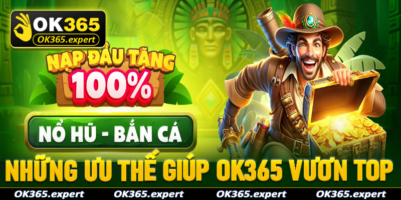 Cập nhật những ưu thế giúp OK365 nhanh chóng vươn lên top cá cược Châu Á