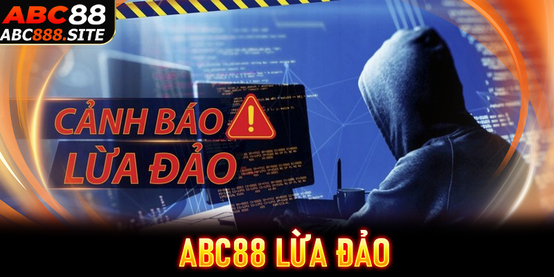 Abc88 lừa đảo?