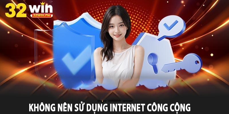 Không Nên Sử Dụng Internet Công Cộng